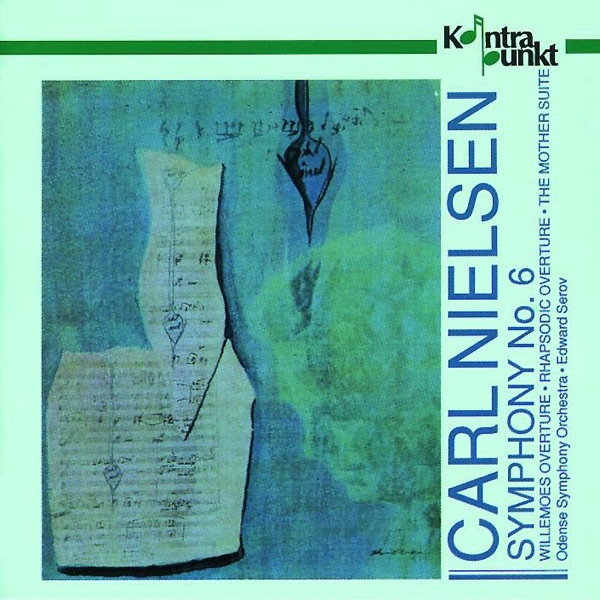 Nielsen: Symphony No. 6, Willemoes Overture, Rhapsodisk Overture, en Fantasirejse Til Færøerne, Moderen Suite