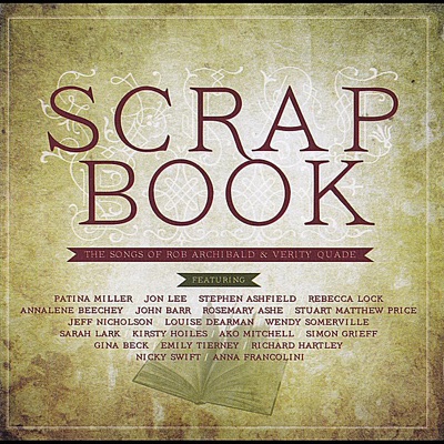 Scrapbook - The Songs of Rob Archibald & Verity Quade