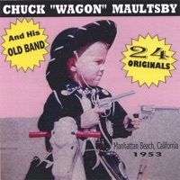 Chuck "Wagon" Maultsby And His Old Band - My Girl Passed Out In Her Food