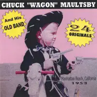 My Girl Passed Out In Her Food — Chuck "Wagon" Maultsby And His Old Band