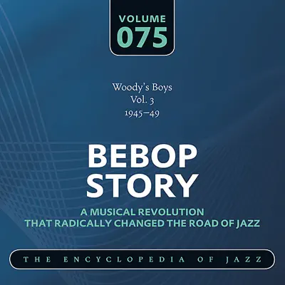 Woody’s Boys Vol. 3 (1945-49) - Neal Hefti Woody’s Boys Vol. 3 (1945-49) - Neal Hefti