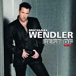 Best of Michael Wendler,  Vol. 1 - Michael Wendler