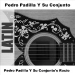 Pedro Padilla y Su Conjunto's Rocio