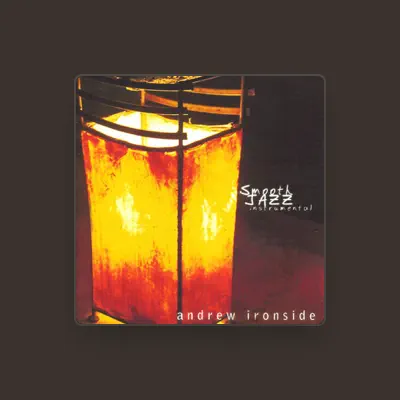 Listen to Andrew Ironside, watch music videos, read bio, see tour dates & more!