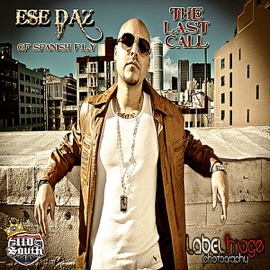 The Last Call (Feat. Dave Biggs, Concrete & D Salas) Ese Daz