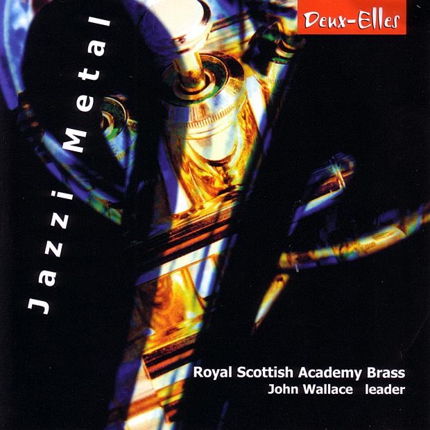 Обложка альбома «Jazzi Metal» — John Wallace & Royal Scottish Academy Brass