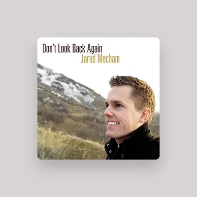 Listen to Jared Mecham, watch music videos, read bio, see tour dates & more!