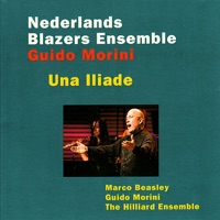 Una Iliade - Netherlands Blazers Ensemble, Marco Beasley, Guido Morini & Hilliard Ensemble
