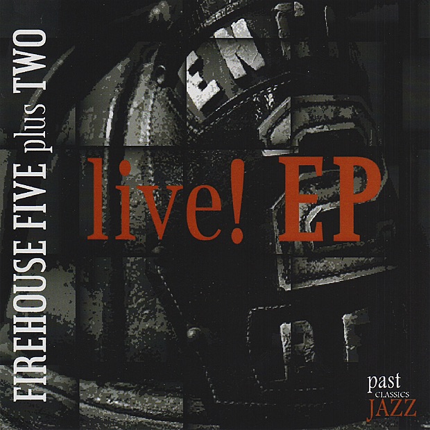 Обложка альбома «Live! EP» — Firehouse Five Plus Two