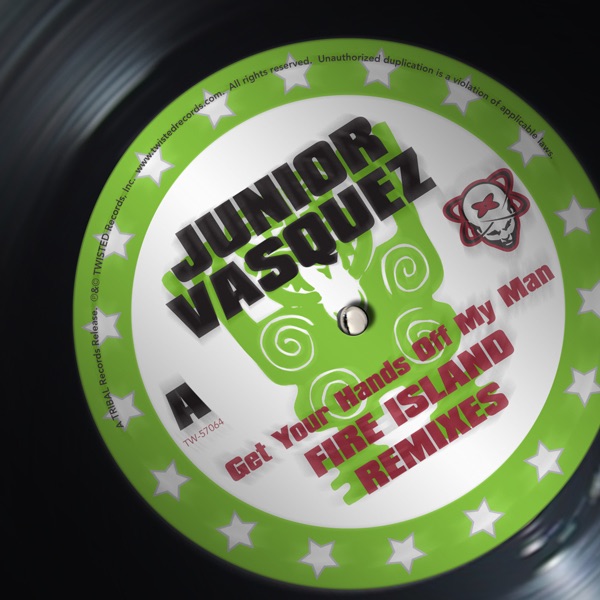 Обложка альбома «Get Your Hands Off My Man (Fire Island Remixes) - EP» — Junior Vasquez