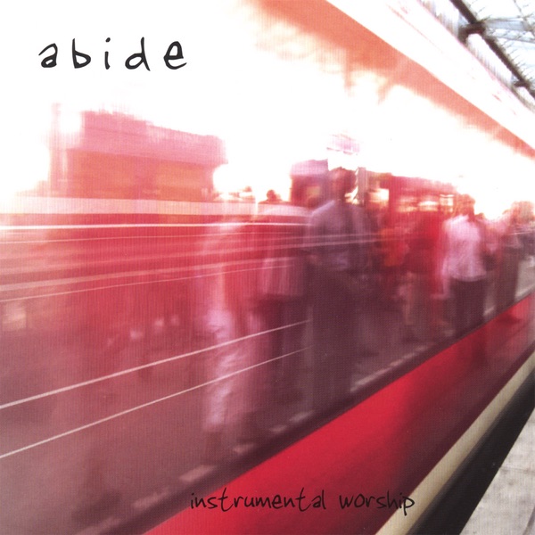 Abide - Instrumental Worship