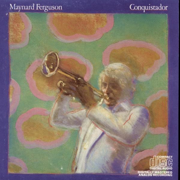 Обложка альбома «Conquistador» — Maynard Ferguson
