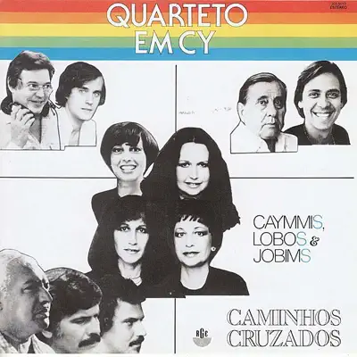 Listen to Caminhos Cruzados (Caymmis, Lobos & Jobins) by Quarteto Em Cy
