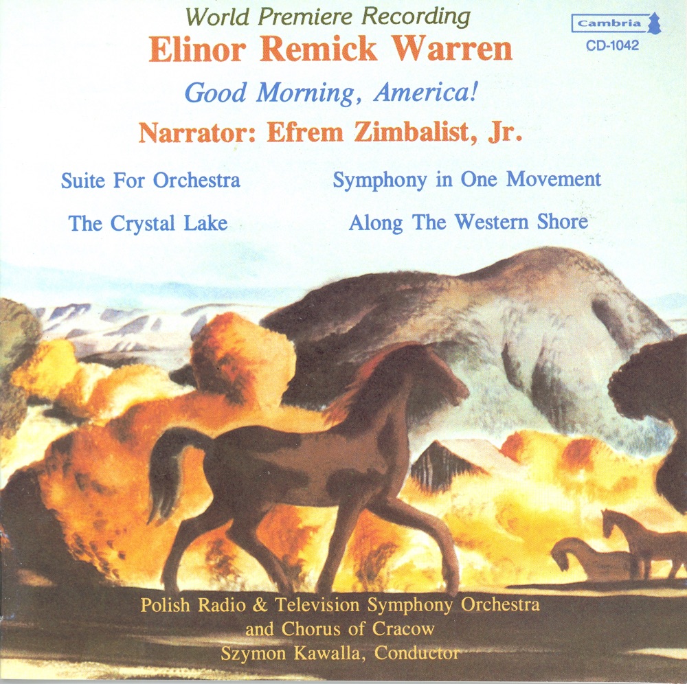 Обложка альбома «Warren: Good Morning, America!, Suite for Orchestra, The Crystal Lake & Along the Western Shore» — Polish Radio and Television Orchestra, Szymon Kawalla, Efrem Zimbalist & Polish Radio and Television Symphony Chorus