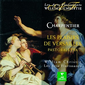 Charpentier: Les Plaisirs de Versailles
