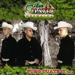 Puro Cuate! Vol. 3 - Los Cuates de Sinaloa Puro Cuate! Vol. 3 - Los Cuates de Sinaloa