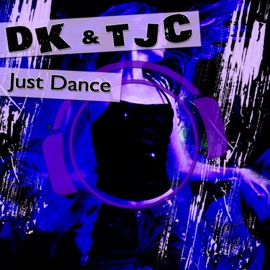 Just Dance (Madison Remix) DK & TJC