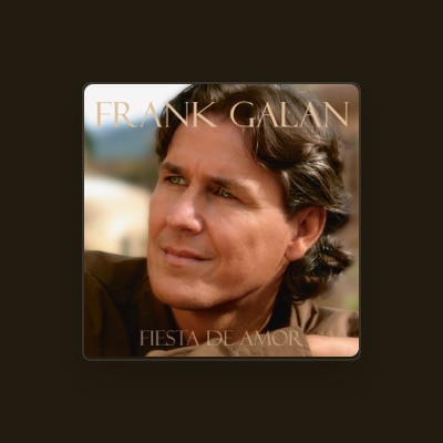 Listen to Frank Galan, watch music videos, read bio, see tour dates & more!