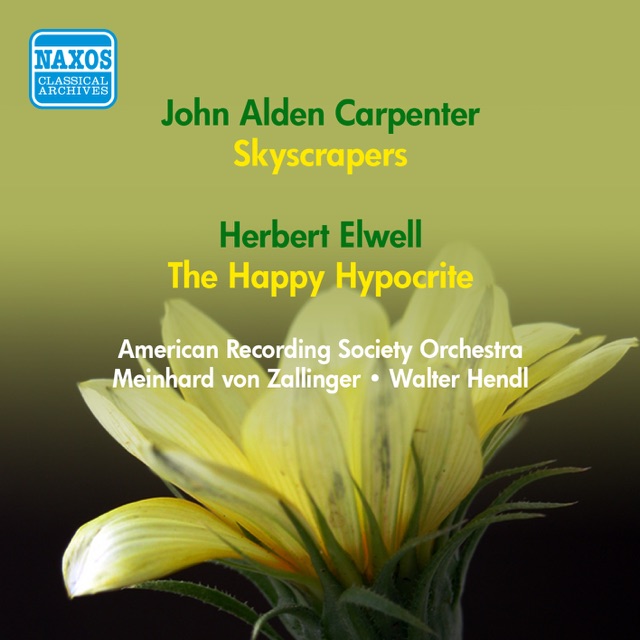 Carpenter, J.A.: Skyscrapers - Elwell, H.: The Happy Hypocrite (American Recording Society Symphony, Zallinger, Hendl) (1952)