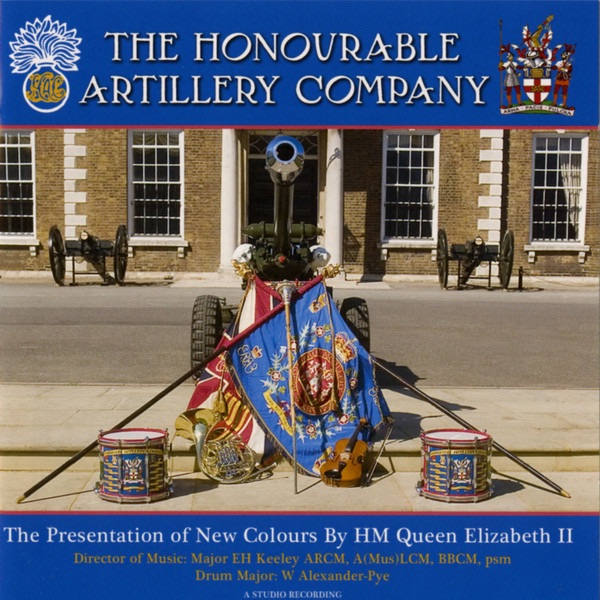 Обложка альбома «The Presentation of New Colours By HM Queen Elizabeth II» — The Honourable Artillery Company