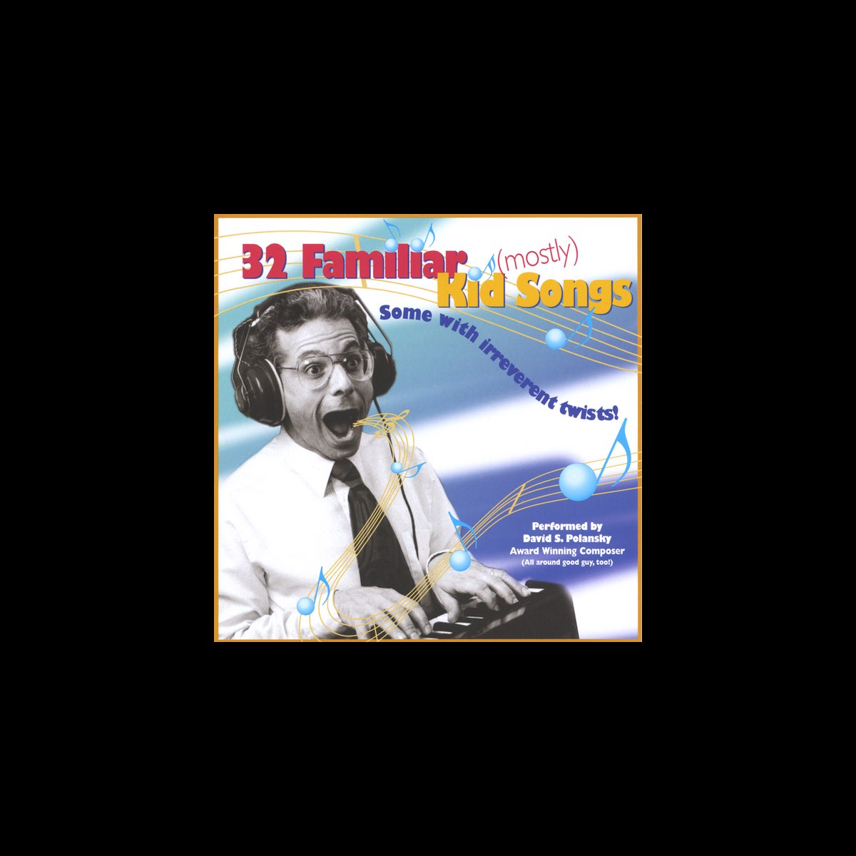 ‎32 Familiar (mostly) Kid Songs - Album by David Polansky - Apple Music