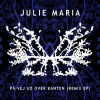 På Vej Ud Over Kanten (Remix) - EP - Julie Maria