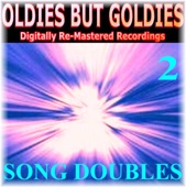 Oldies But Goldies pres. Song Doubles (2 Digitally Re-Mastered Recordings)