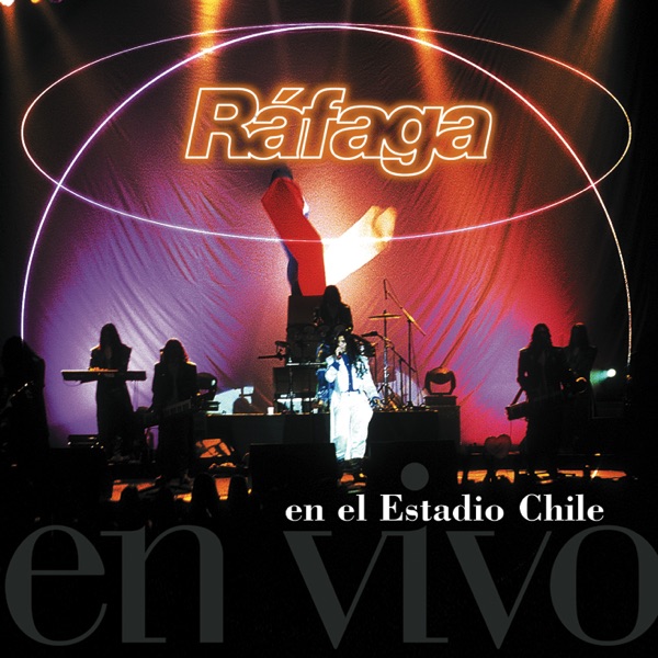 Ráfaga En Vivo en el Estadio Chile (En Vivo)