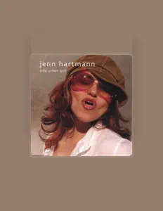 Jenn Hartmann을(를) 듣고, 뮤직 비디오를 보고, 약력을 읽고, 투어 일정 등을 확인하세요!