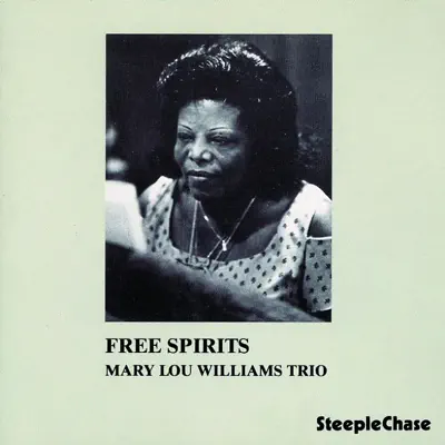 Free Spirits - Mary Lou Williams Free Spirits - Mary Lou Williams