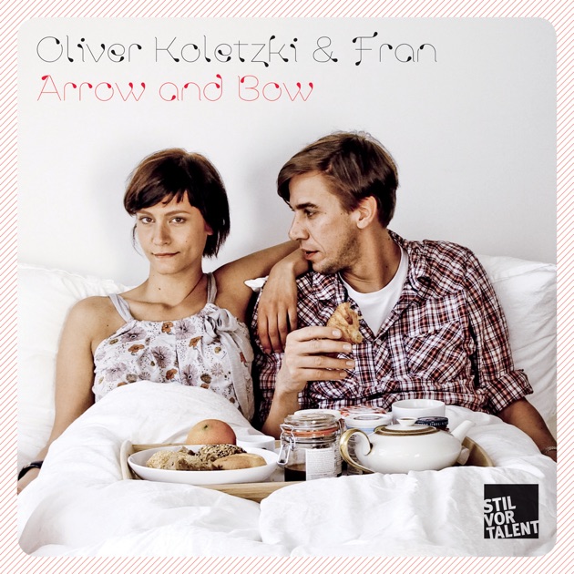 Arrow and Bow - EP - Album by Oliver Koletzki & Fran - Apple