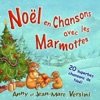 Noël 2010 en chansons avec les Marmottes