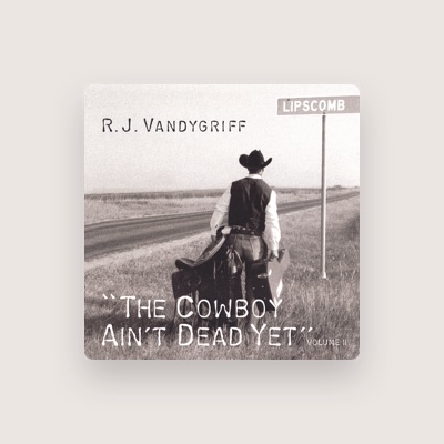 Listen to R.J. Vandygriff, watch music videos, read bio, see tour dates & more!