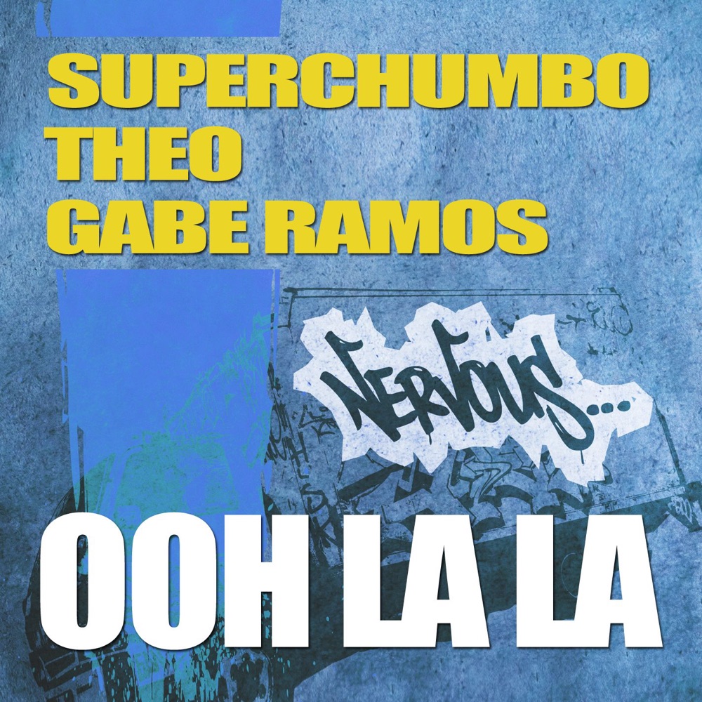 Обложка альбома «Ooh La La (Original Mix) - Single» — Superchumbo, Gabe Ramos & Theo