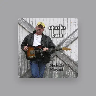 Listen to Charlie Bush, watch music videos, read bio, see tour dates & more!