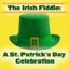 The Irish Fiddle: A St. Patrick's Day Celebration