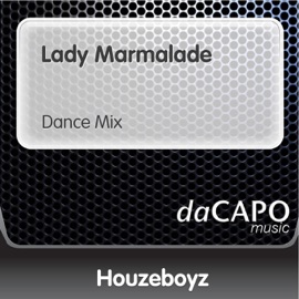 Lady Marmalade (Dance Mix) Houzeboyz