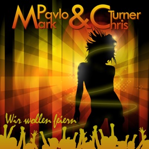 Wir wollen feiern (feat. Chris Turner) - Single