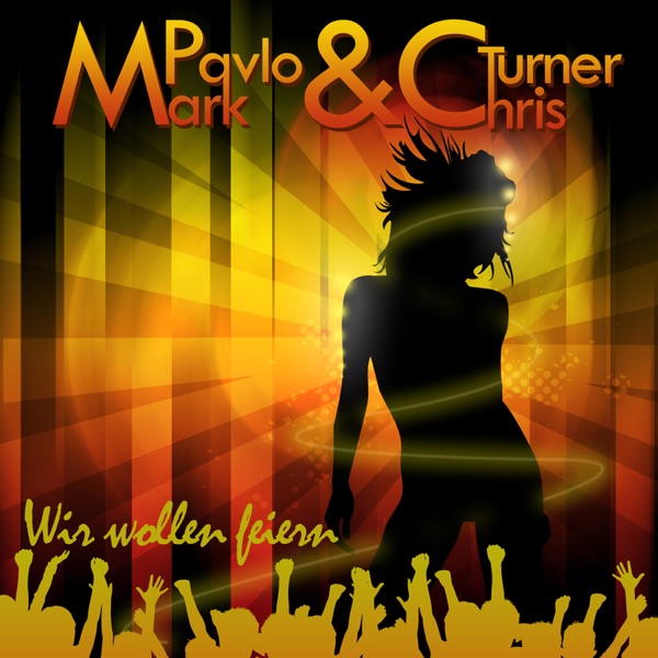 Wir wollen feiern (feat. Chris Turner) - Single