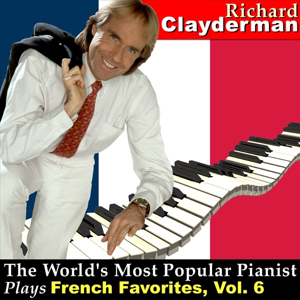 The World's Most Popular Pianist Plays French Favorites, Vol. 6