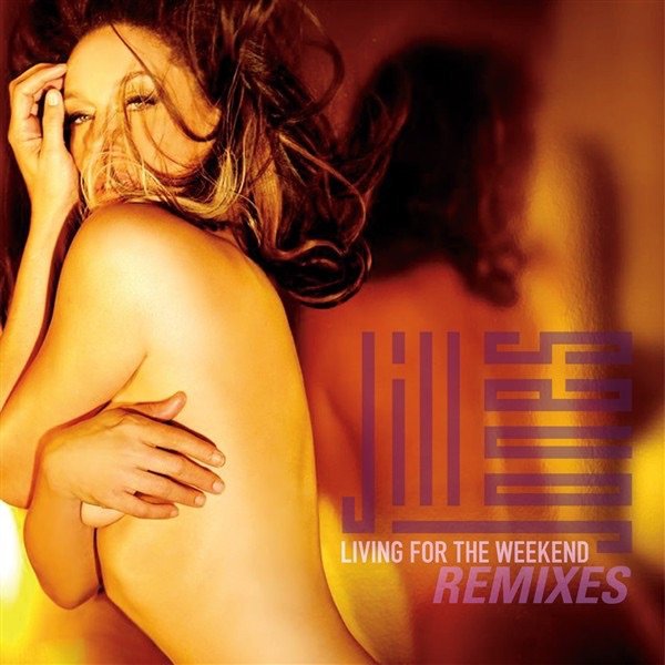 Обложка альбома «Living for the Weekend (Remixes)» — Jill Jones