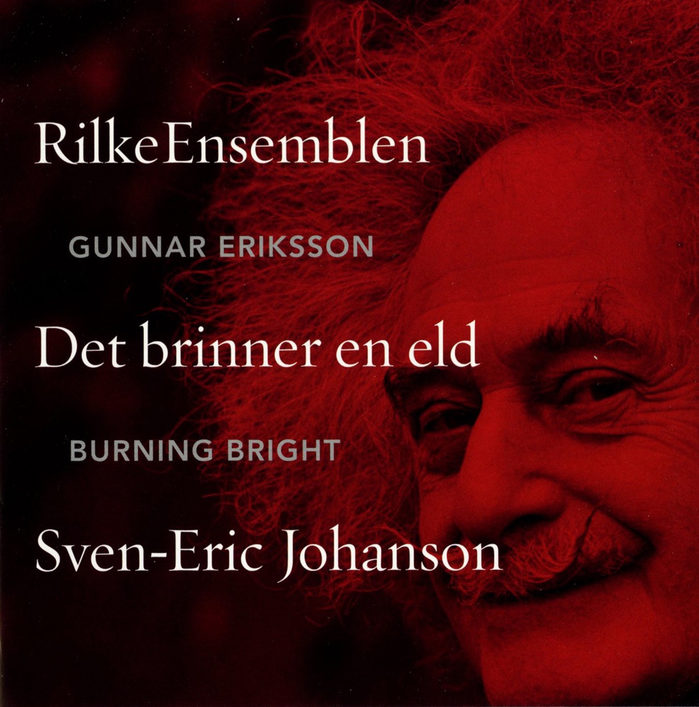 Обложка альбома «Det Brinner En Eld» — Gunnar Eriksson, Rilke Ensemble, Mats Eriksson, Magnus Eldenius, Magnus Ricklund, Karolina Andersson, Jenny Samuelsson, Michael Andersson & Nina Ewald