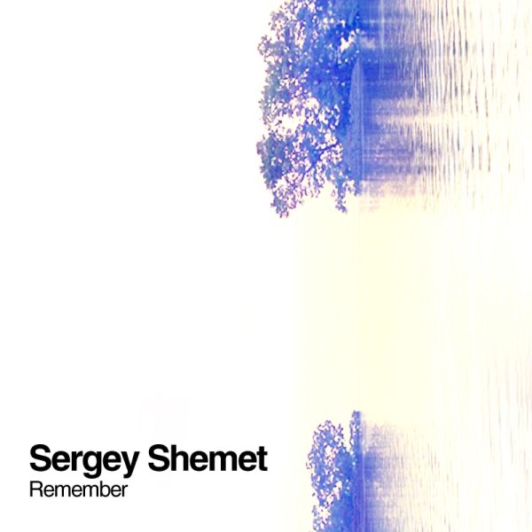 Обложка альбома «Remember» — Sergey Shemet