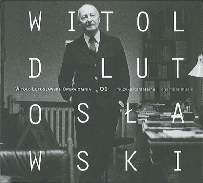 Lutoslawski, W.: Chamber Music