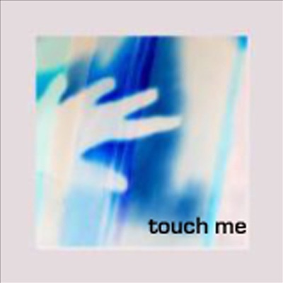 Touch Me - EP