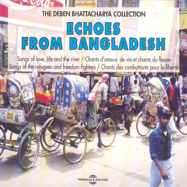 Echoes from Bangladesh (The Deben Bhattacharya Collection)