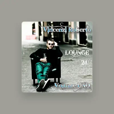Listen to Vincenzi Roberto, watch music videos, read bio, see tour dates & more!