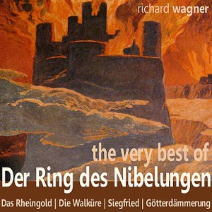 Wagner: the Very Best of Der Ring Des Nibelungen