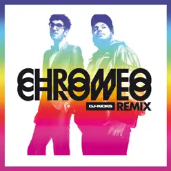 DJ-Kicks Remix - Chromeo DJ-Kicks Remix - Chromeo