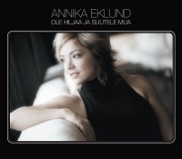Ole Hiljaa Ja Suutele Mua - Single - Annika Eklund